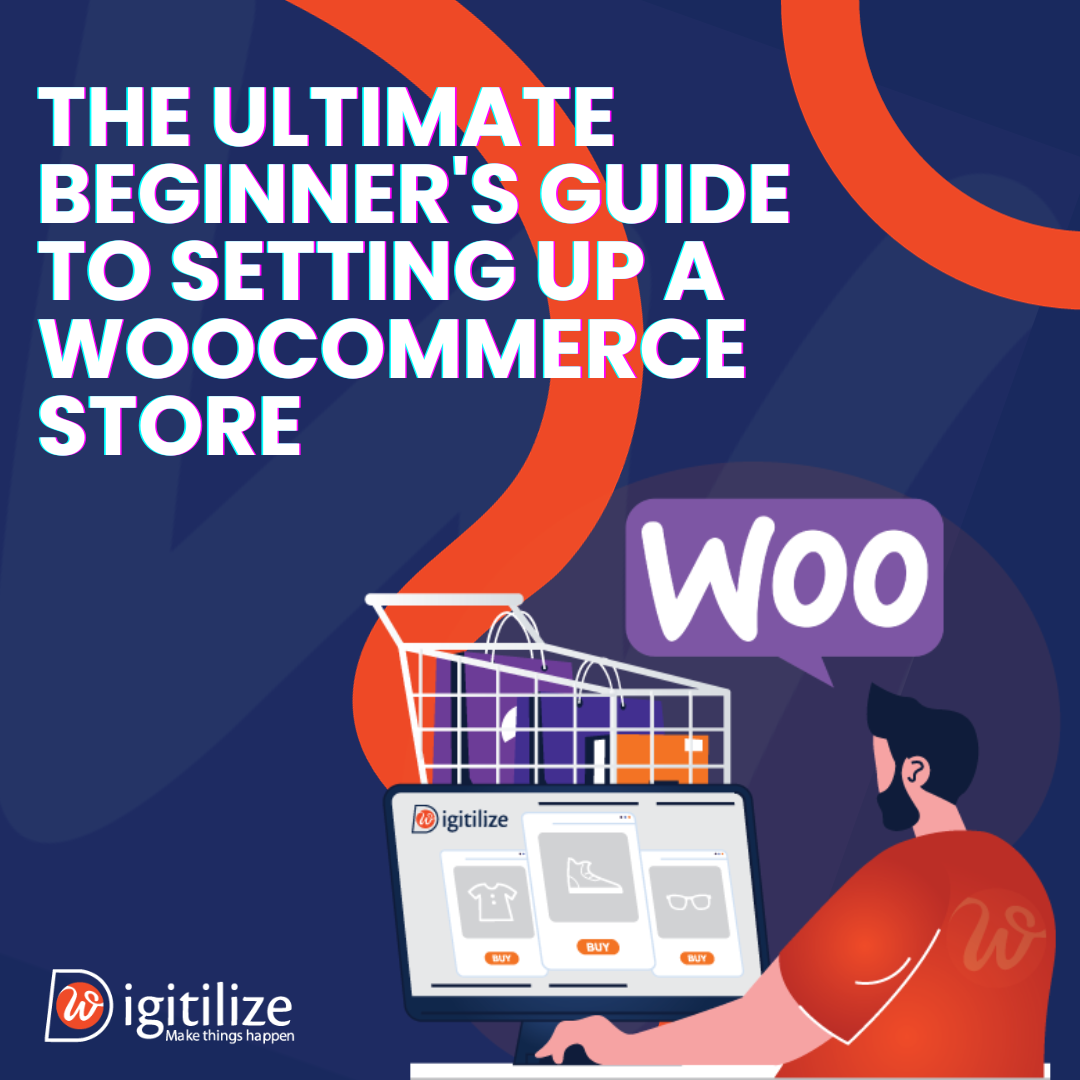 The Ultimate Beginners Guide To Setting Up A Woocommerce Store