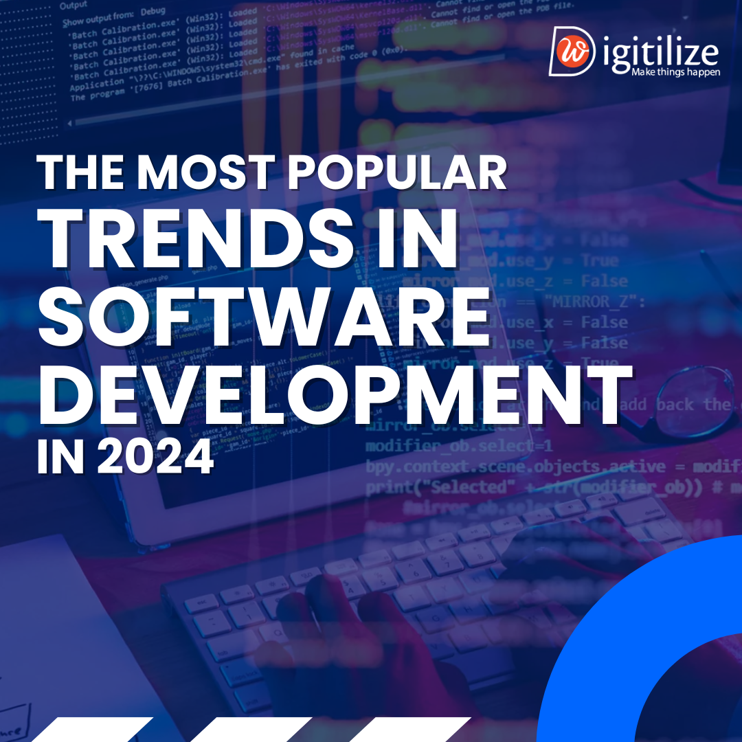 The Most Popular Trends in Software Development In 2024